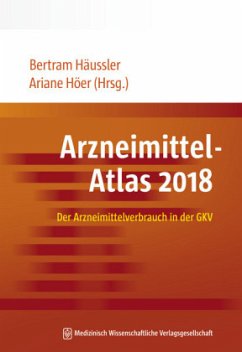 Arzneimittel-Atlas 2018 - Häussler, Bertram;Höer, Ariane