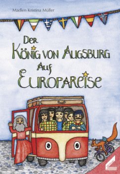 Der König von Augsburg auf Europareise - Müller, Madlen Kristina