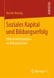 Soziales Kapital und Bildungserfolg - Bild 1