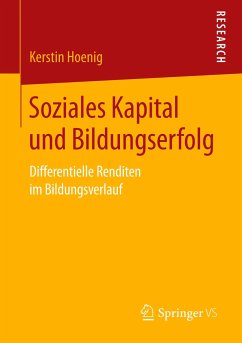 Soziales Kapital und Bildungserfolg - Hoenig, Kerstin