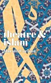Theatre and Islam Theatre and Islam