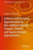 Ordinary and Fractional Approximation by Non-additive Integrals: Choquet, Shilkret and Sugeno Integral Approximators