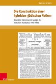Die Konstruktion einer hybriden >jüdischen Nation<