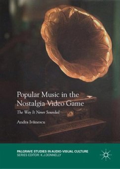 Popular Music in the Nostalgia Video Game - Ivanescu, Andra