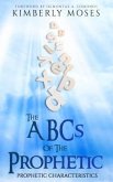 The ABCs Of The Prophetic (eBook, ePUB)