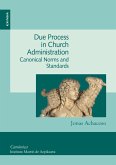 Due process in Church administration : canonical norms and standards