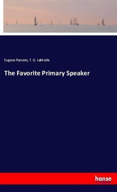 The Favorite Primary Speaker - Parsons, Eugene;LaMoille, T. G.