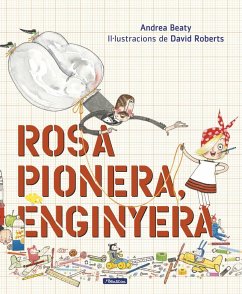 Rosa Pionera, enginyera - Roberts, David; Beaty, Andrea