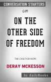 On the Other Side of Freedom: The Case for Hope​​​​​​​ by DeRay Mckesson​​​​​​​   Conversation Starters (eBook, ePUB)