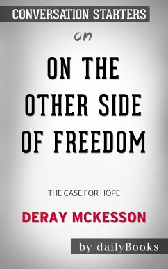 On the Other Side of Freedom: The Case for Hope​​​​​​​ by DeRay Mckesson​​​​​​​   Conversation Starters (eBook, ePUB) - dailyBooks