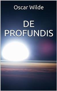 De profundis (eBook, ePUB) - Wilde, Oscar