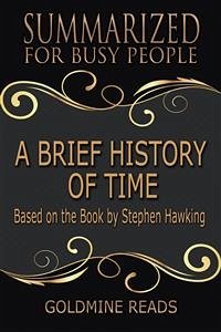 A Brief History of Time - Summarized for Busy People (eBook, ePUB) - Reads, Goldmine