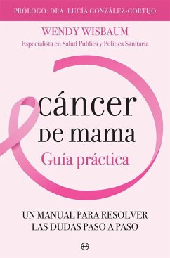 Cáncer de mama : guía práctica - Wisbaum, Wendy