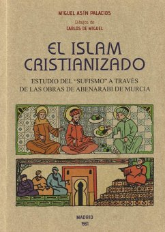 El islam cristianizado - Asín Palacios, Miguel