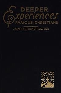 Deeper Experiences of Famous Christians (eBook, PDF) - Gilchrist Lawson, J.