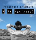 E se restassi? (eBook, ePUB)