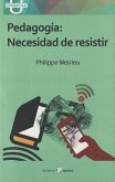 Pedagogía : necesidad de resistir