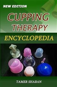 Cupping Therapy Encyclopedia - New Edition (eBook, ePUB) - Shaban, Tamer