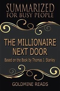 The Millionaire Next Door - Summarized for Busy People (eBook, ePUB) - Reads, Goldmine