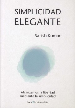 Simplicidad elegante - Satish Kumar