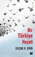 Bir Türkiye Hayali - Sirin, Selcuk