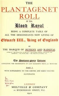The Plantagenet Roll of the Blood Royal (eBook, PDF) - Marquis of Ruvigny and Raineval, Melville