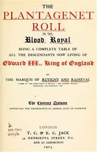 The Plantagenet Roll of the Blood Royal (eBook, PDF) - Marquis of Ruvigny and Raineval, Melville