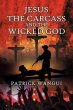 Jesus the Carcass and the Wicked God... - Bild 1