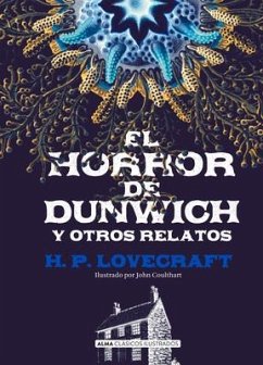 El Horror de Dunwich Y Otros Relatos - Lovecraft, H. P.