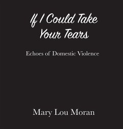 If I Could Take Your Tears - Moran, Mary Lou