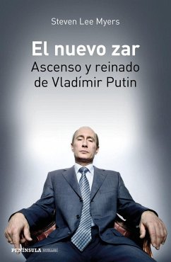 El nuevo zar : ascenso y reinado de Vladímir Putin - Myers, Steven Lee