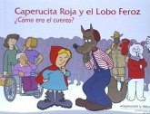 Caperucita Roja y el Lobo Feroz : ¿cómo era el cuento?