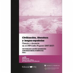 Civilización, literatura y lenguas españolas : ciencia y docencia en el NW-Cádiz program, 1997-2017 - Marchena Domínguez, José; Gaviño Rodríguez, Victoriano