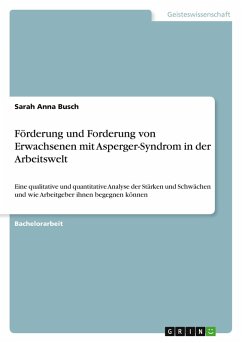 Förderung und Forderung von Erwachsenen mit Asperger-Syndrom in der Arbeitswelt - Busch, Sarah Anna