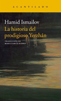 La historia del prodigioso Yerzha?n : el lago muerto - Ismailov, Hamid