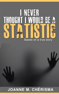 I Never Thought I Would Be A Statistic - Cherisma, Joanne M