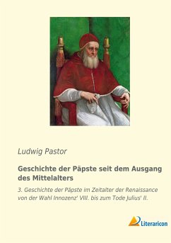 Geschichte der Päpste seit dem Ausgang des Mittelalters - Pastor, Ludwig