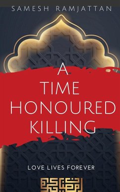 A Time Honoured Killing - Ramjattan, Samesh