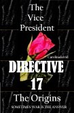 The Vice President Directive 17 The Origins (eBook, ePUB)