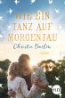 Wie ein Tanz auf Morgentau (eBook, ePUB) - Bild 1