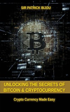 Unlocking The Secrets Of Bitcoin And Cryptocurrency - Bijou, Patrick