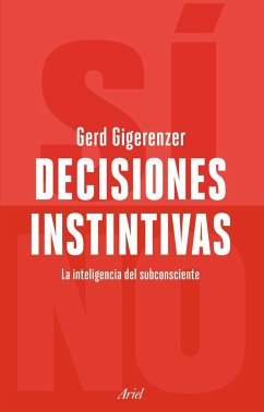 Decisiones instintivas: La inteligencia del inconsciente