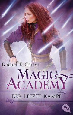 Der letzte Kampf / Magic Academy Bd.4 - Carter, Rachel E.