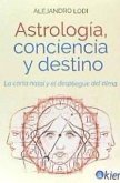Astrología, conciencia y destino : la carta natal y el despliegue del alma
