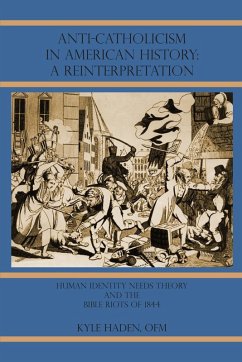Cover Anti-Catholicism in American History: A Reinterpretation (eBook, ePUB)