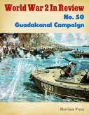 World War 2 In Review No. 50: Guadalcanal Campaign (eBook, ePUB) World War 2 In Review No. 50: Guadalcanal Campaign (eBook, ePUB)