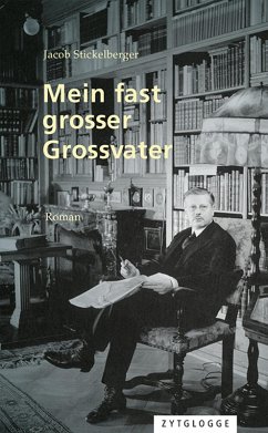 Mein fast grosser Grossvater (eBook, ePUB) - Stickelberger, Jacob