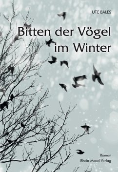 Bitten der Vögel im Winter (eBook, ePUB) - Bales, Ute