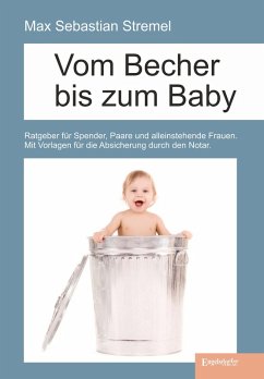 Vom Becher bis zum Baby (eBook, ePUB) - Stremel, Max Sebastian