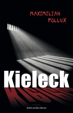 Kieleck (eBook, ePUB) - Pollux, Maximilian